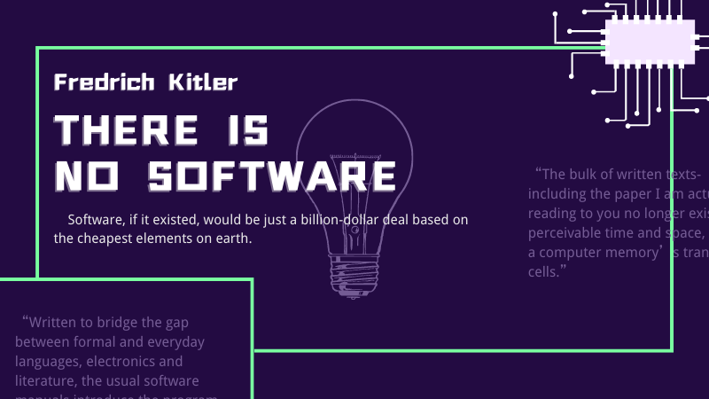 Fredrich Kitler： There is no software